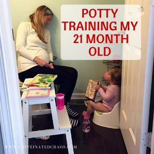 Potty Training my 21 Month Old - Caffeinated Chaos